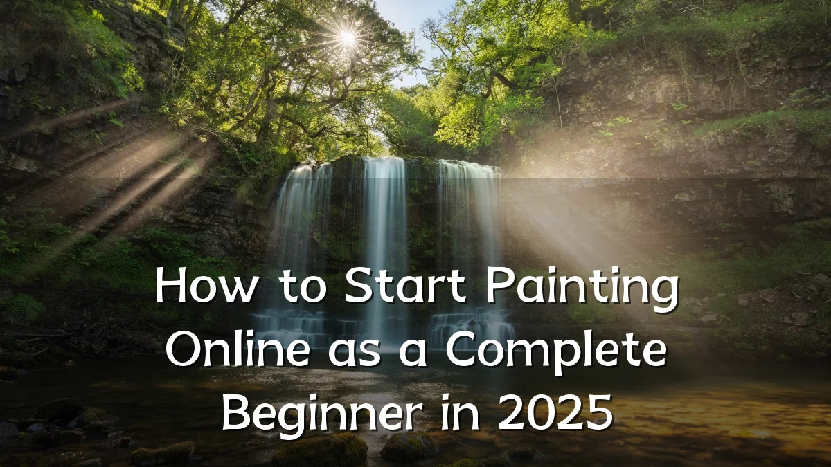 How to Start Painting Online as a Complete Beginner in 2025